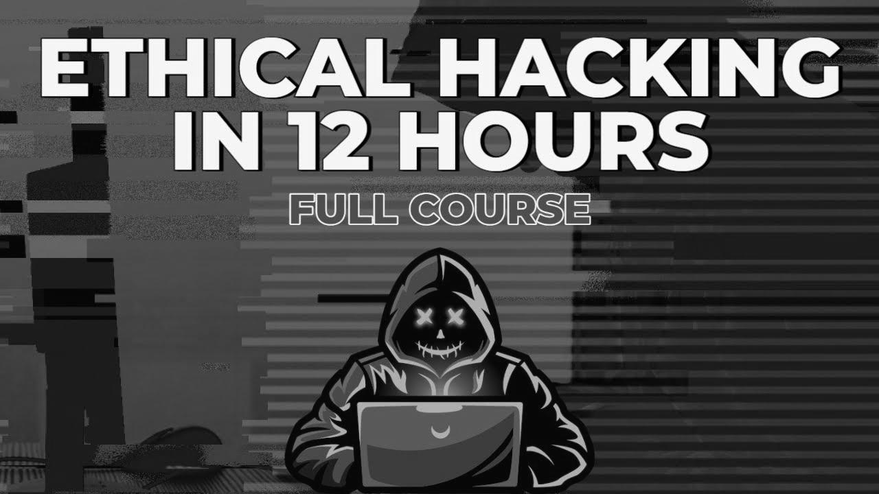 Moral Hacking in 12 Hours – Full Course – Study to Hack!