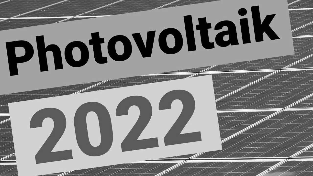 Photovoltaic market & know-how 2022: Construct or wait?