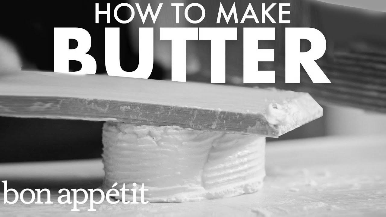 How To Make Your Own Butter |  Bon Appetit