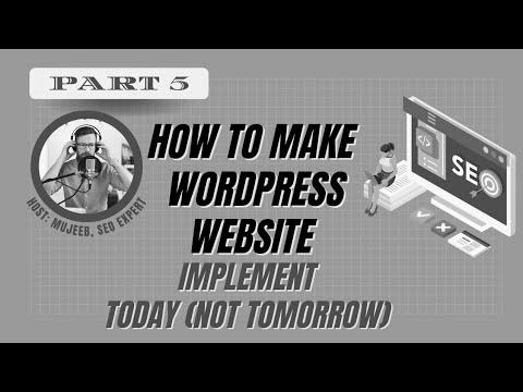 How To Make a WordPress Website |  Part 5 |  #search engine marketing #mujeeb